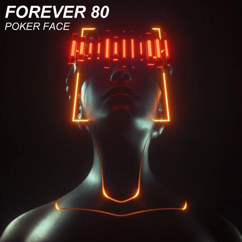 Forever 80-Poker Face