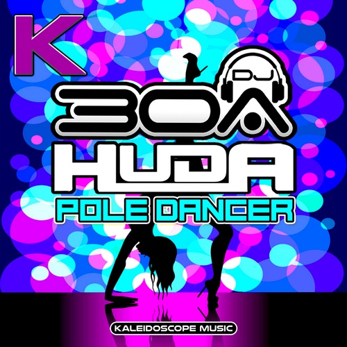 Huda Hudia, DJ30A-Pole Dancer