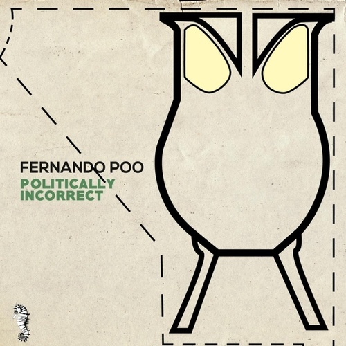 Fernando Poo-Politically Incorrect