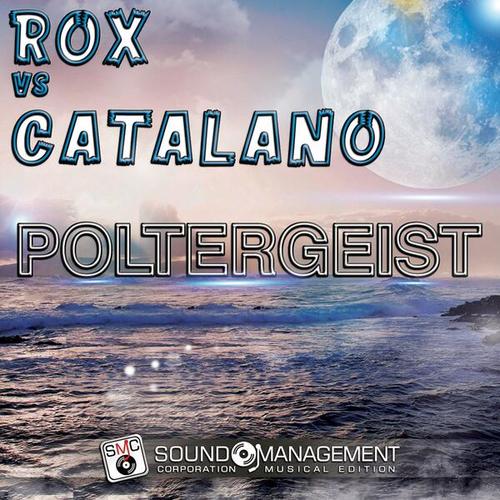 Rox, Catalano-Poltergeist