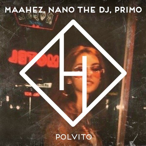 Nano The DJ, Primo, Maahez-Polvito