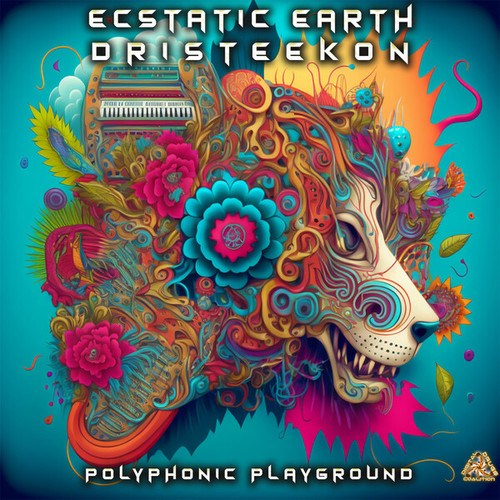 Ecstatic Earth, Dristeekon-Polyphonic Playground