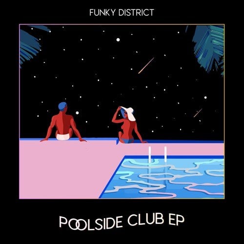 Funky District-Poolside Club EP