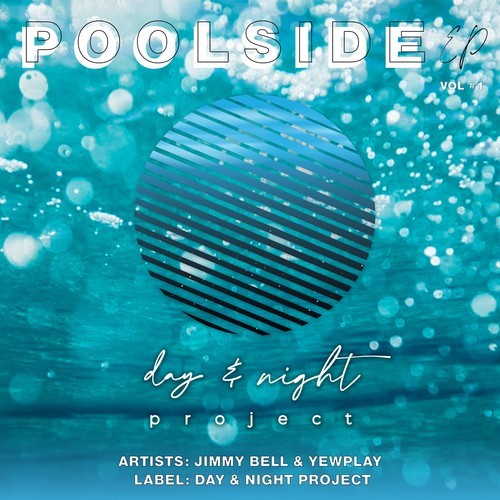 Yewplay, Steamy Windows, Gella, Jimmy Bell-Poolside EP, Vol. 1