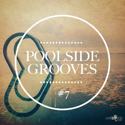Poolside Grooves #7