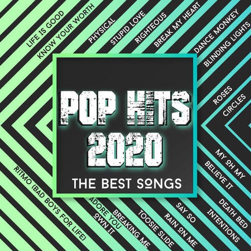 Various Artists-Pop Hits 2020 - the Best Songs ( Blinding Lights, Stupid Love, Circles, Physical, Dance Monkey, Say So, Adore