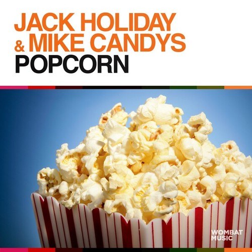 Jack Holiday, Mike Candys-Popcorn