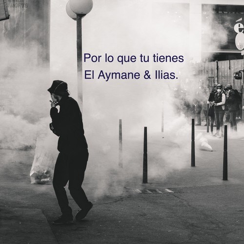 Ilias., El Aymane-Por Lo Que Tu Tienes