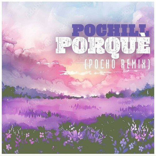 Porquè (Pocho Remix)