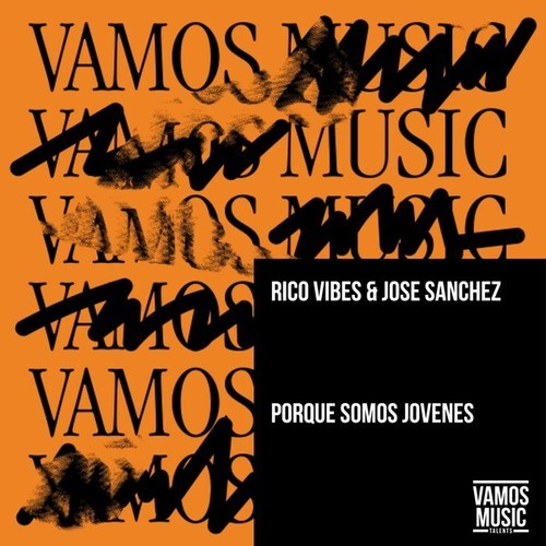 Rico Vibes, Jose Sanchez-Porque Somos Jovenes