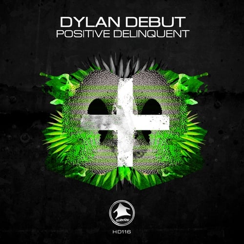 Dylan Debut-Positive Delinquent