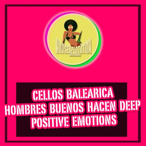 Cellos Balearica, Hombres Buenos Hacen Deep-Positive Emotions