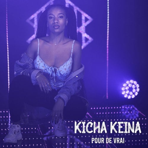 Kicha Keïna-Pour de vrai