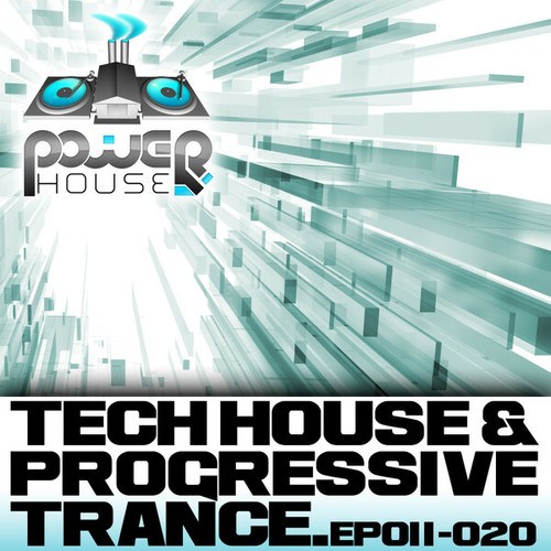 Meller, Zardobski, 20x, Vaktun, Paule, Kali, Sepp Tembar, Juiced, Erot, El Santo-Power House Records Progressive Trance And Tech House EP's 11-20