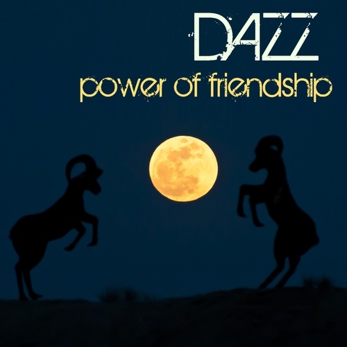 DAZZ-Power Of Friendship