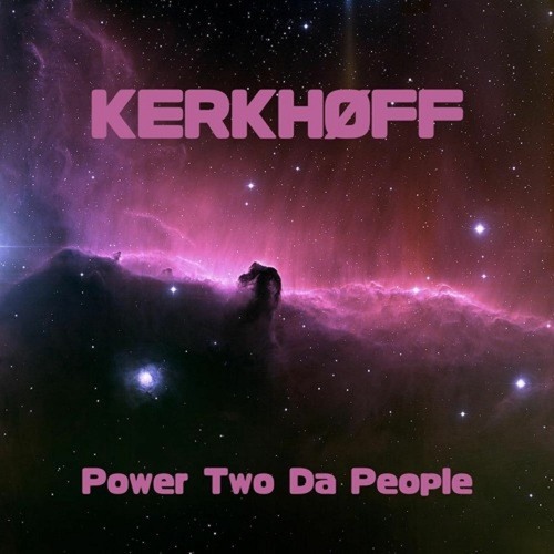KERKHØFF-Power Two Da People