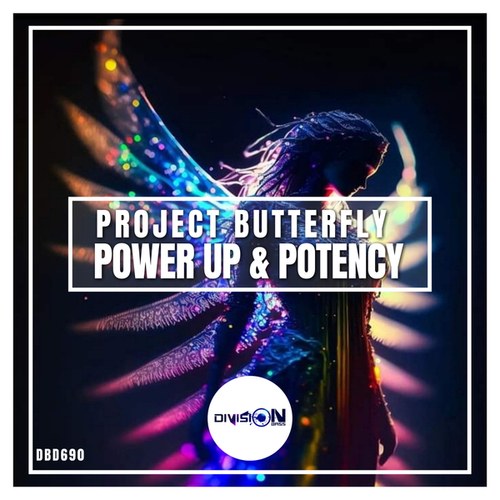 Project Butterfly-Power Up & Potency