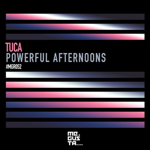 Tuca-Powerful Afternoons