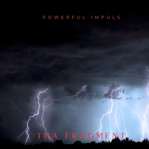 Tha Fragment-Powerful Impulse