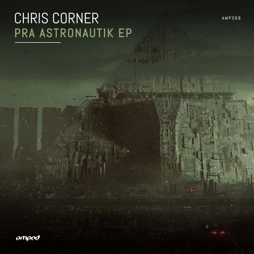 Chris Corner-Pra Astronautik EP