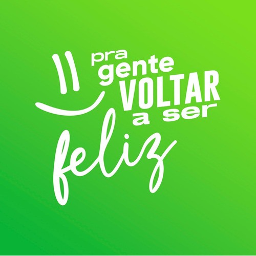 Pra Gente Voltar A Ser Feliz