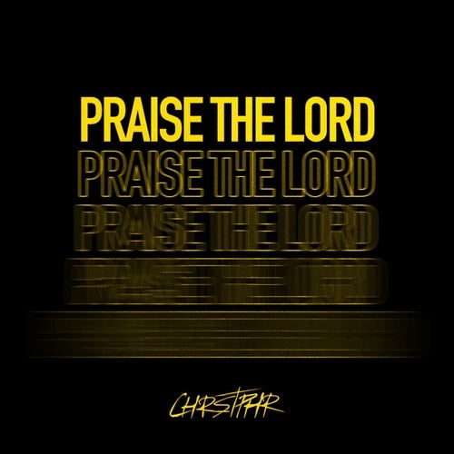 CHRSTPHR-Praise The Lord