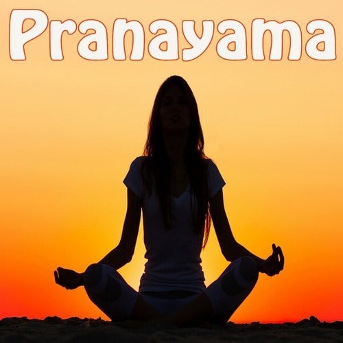 Pranayama (Spiritual Music for Yoga, Meditation, Healing, Relaxation, Wellness, Beauty, Spa, Massage, Well-Being, Relieve, Deep Sleep)