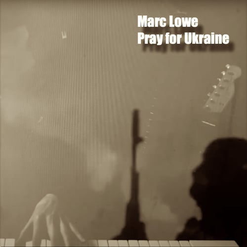 Marc Lowe-Pray for Ukraine