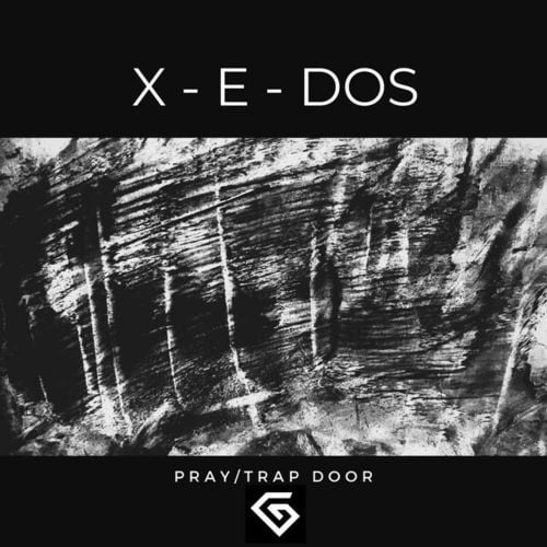 X-E-Dos-Pray / Trap Door