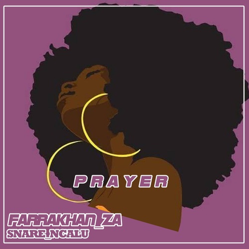 Farrakhan, Snare Ncalu-Prayer