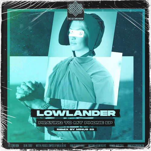Lowlander, Minus 25-Praying To My Phone EP