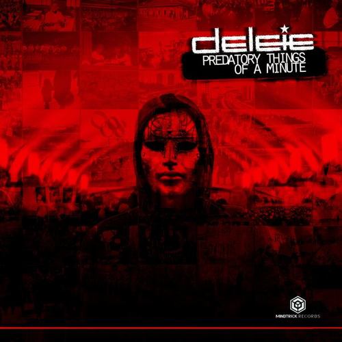 Delete, Is That You, DFRNT Remix), Roof Light, Lostlojic, DFRNT, VVV-Predatory Things Of A Minute