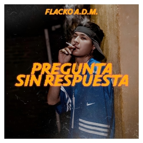 FLACKO A.D.M.-PREGUNTA SIN RESPUESTA