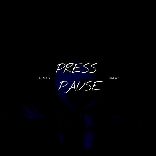 Tomas Balaz-Press Pause