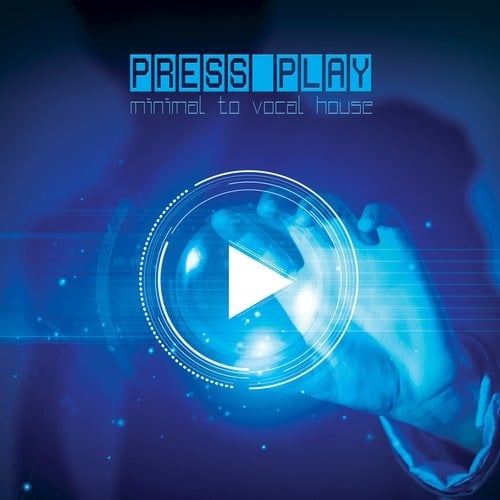 Various Artists-Press Play: Minimal to Vocal House