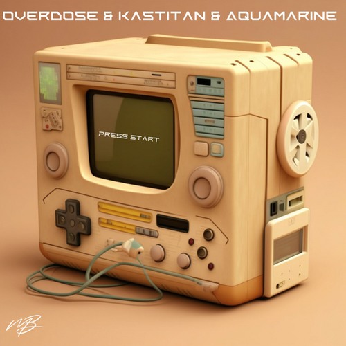 Kastitan, AquaMarine, Overdose-Press Start
