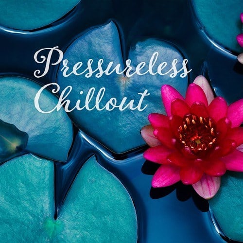 Various Artists-Pressureless Chillout