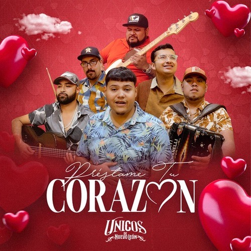 Unicos De Nuevo Leon-Prestame Tu Corazon