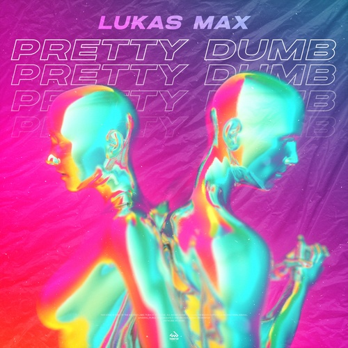 Lukas MAX-Pretty Dumb