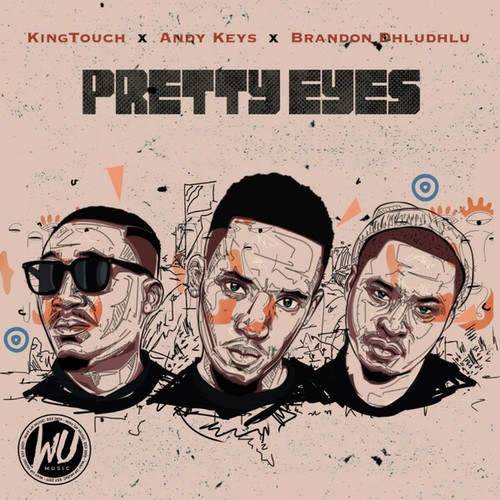 KingTouch, Andy Keys, Brandon Dhludhlu-Pretty Eyes