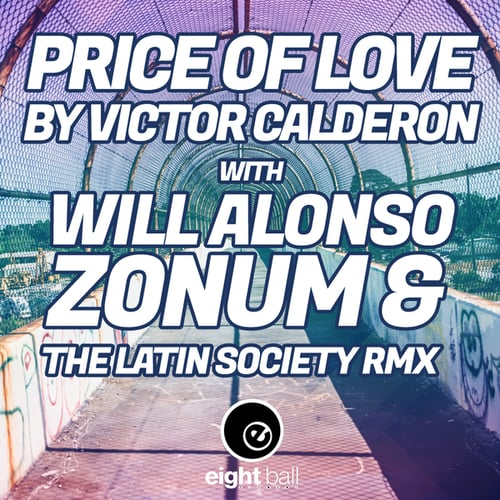 Victor Calderone, Will Alonso, Zonum, The Latin Society-Price Of Love