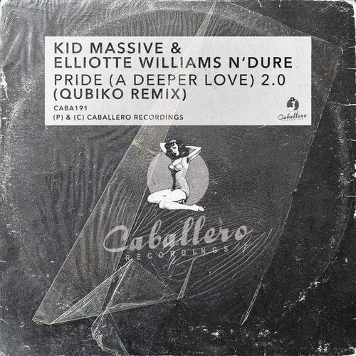 Kid Massive, Elliotte Williams N'Dure, Qubiko-Pride (A Deeper Love) 2.0 (Qubiko Remix)