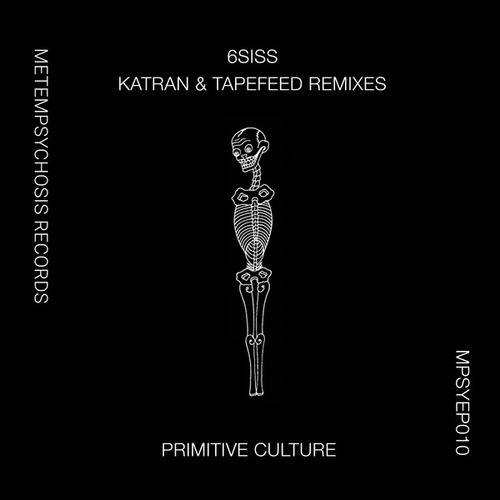 Tapefeed, Katran, 6SISS-Primitive Culture