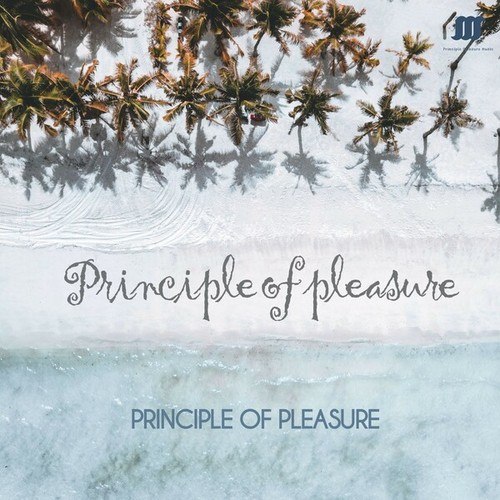 Principle Of Pleasure-Principle of Pleasure