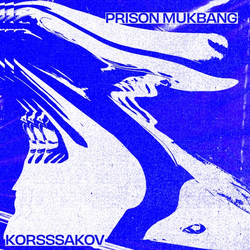 Korsssakov, Niño Árbol-Prison Mukbang