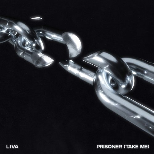 LIVA (BR)-Prisoner (Take Me)