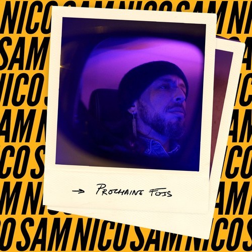 Nico Sam-Prochaine fois