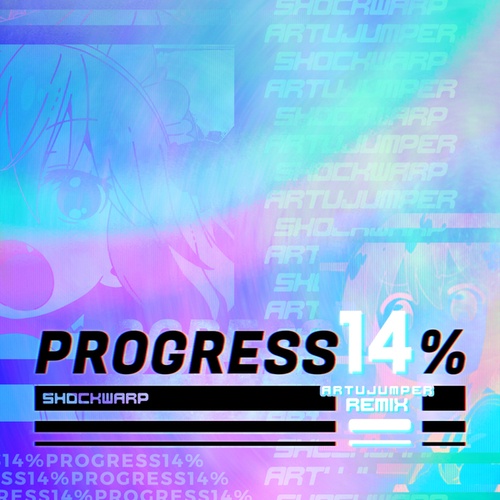 ShockWarp, ArtuJumper-Progress 14%