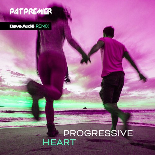 Pat Premier, Dave Aude-Progressive Heart
