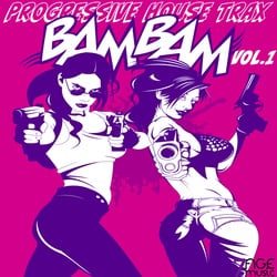 Progressive House Trax, Bam Bam, Vol. 1 - Various Artists